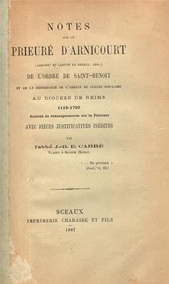 Notes sur le Prieuré d'Arnicourt, Abbé JBE Carré