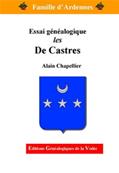 Famille d'Ardennes : Essai gnalogique : De CASTRES/ Alain Chapellier