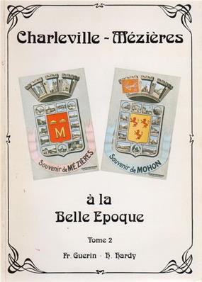 Charleville-Mézières à la belle époque, tome 2