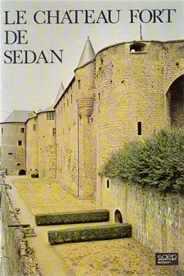 Le château fort de Sedan, guide