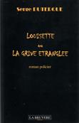 Louisette ou la grive étranglée, Serge Duterque