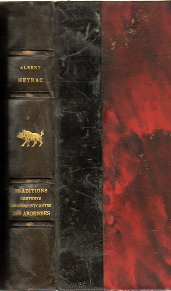 Traditions légendes et contes des Ardennes, Albert meyrac