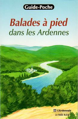 Balades à pied dans les Ardennes,Guy Pleutin