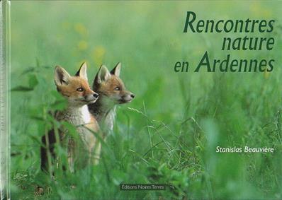 Rencontres nature en Ardennes, Stanislas Beauviere