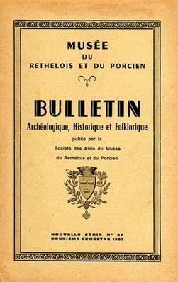 Bulletin archéologique historique et folklorique du Rethélois N° 27