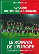 Au coeur du football sedanais Le roman de l'Europe, Marc Barreaud