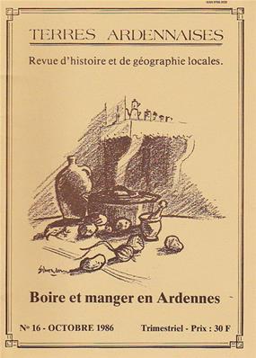 Terres Ardennaises N° 16 octobre 1986 : Boire et manger en Ardennes