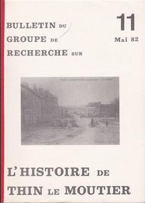 Bulletin du groupe de recherche sur l'histoire de Thin le Moutier N° 11