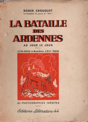 La bataille des Ardennes au jour le jour, Roger Crouquet