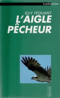 L'aigle pêcheur, Guy Féquant