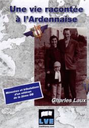 Une vie raconte  l'Ardennaise, Charles Laux