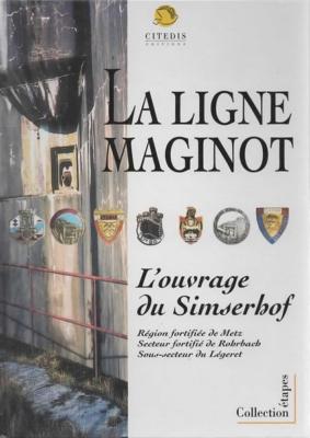 La ligne Maginot : l'ouvrage du Simserhof