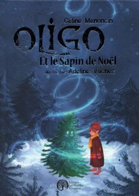 Oligo et le sapin de Noël, Céline Menoncin