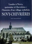 L'histoire d'un village rethlois : Novy Chevrires , Nadine et Raymond Stevenin