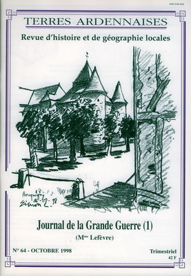 Terres Ardennaises N° 64 , Journal de la Grande Guerre, Mme Lefevre