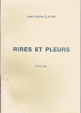 Rires et Pleurs / Jean Marie Clause