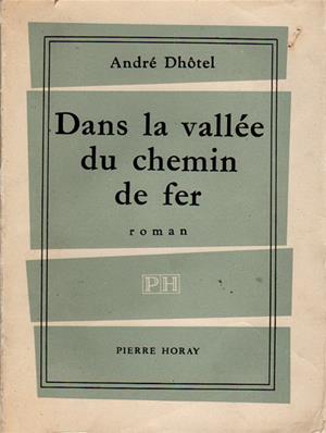 Dans la vallée du chemin de fer,André Dhôtel