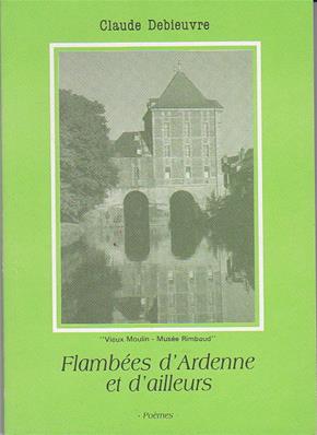 Flambées d'Ardenne et d'Ailleurs, Claude Debieuvre
