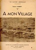 A mon village Puilly Charbeaux,Gustave Gobert