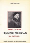 Marceau Devie Rsistant Ardennais m'a racont ... (Paul Lotterie)