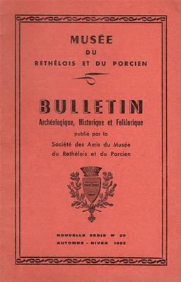 Bulletin archéologique historique et folklorique du Rethélois et du Porcien N° 20