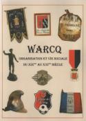 Warcq : organisation et vie sociale du XIXe au XXIe siècle