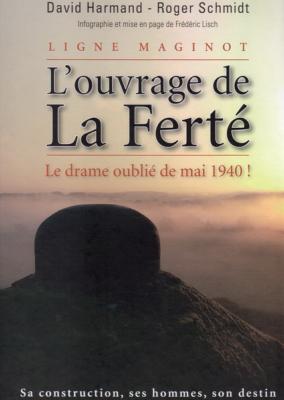 L'ouvrage de La Ferté, David Harmand, Roger Schmidt