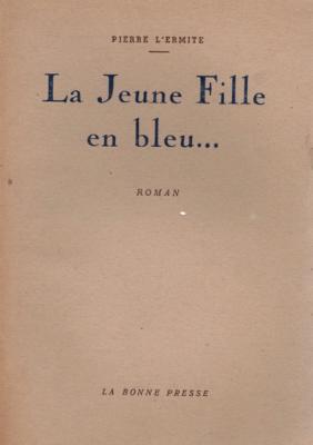 La jeune fille en bleu ... , Pierre L'Ermite