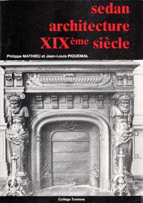 Sedan architecture XIXe siècle, Philippe Mathieu, Jean Louis Piquemal