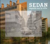 Sedan, regards sur la ville