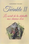 Twinkle II : Le secret de la statuette aux cheveux d'or, Cassandra Taclert