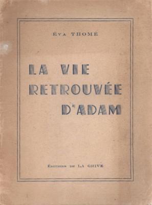 La vie retrouvée d'Adam, Eva Thomé