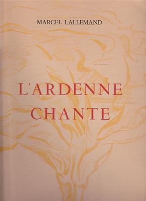 L'Ardenne chante , Marcel Lallemand