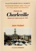 Histoire de Charleville depuis son origine jusqu'en 1854, Jean Hubert