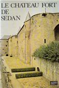 Le chteau fort de Sedan, guide