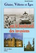 Glaire,Villette et Iges, sur le boulevard des invasions, Grald Dardart