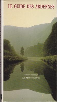 Le guide des Ardennes / Yanny Hureaux