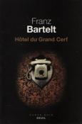 Hôtel du Grand cerf, Franz Bartelt