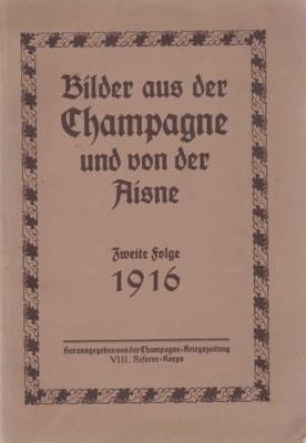 Bilder aus der Champagne und von der Aisne 1916