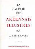 La galerie des Ardennais Illustres , A. Hannedouche