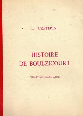 Histoire de Boulzicourt, L. Greterin