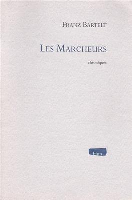 Les Marcheurs , Franz Bartelt