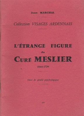 L'étrange figure du Curé Meslier , Jean Marchal