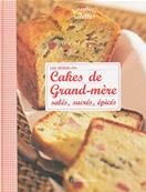 Cakes de Grand-mère salés, sucrés, épicés / Lise Bésème Pia