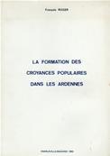 La formation des croyances populaires dans les Ardennes, François Roger