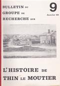 Bulletin du groupe de recherche sur l'histoire de Thin le Moutier N° 9