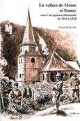 En valles de Meuse et Semoy sous l'occupation allemande de 1914  1918 / Pascal Boillet