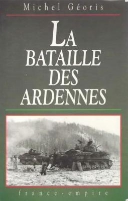 La bataille des Ardennes, Michel Géoris