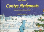 Contes ardennais et autres récits pour le temps de Noël, Alain Sartelet