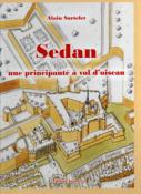 Sedan, une principauté à vol d'oiseau, Alain Sartelet